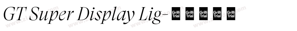 GT Super Display Lig字体转换